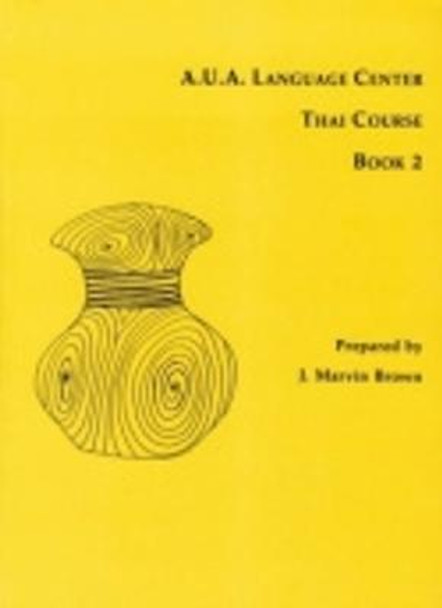 A.U.A. Language Center Thai Course: Book 2 by J. Marvin Brown