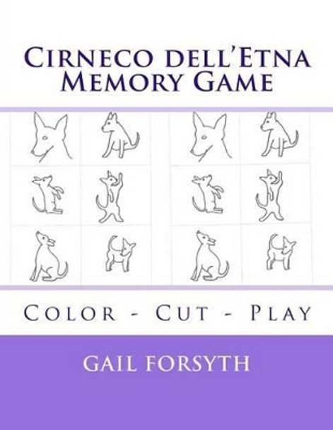 Cirneco dell'Etna Memory Game: Color - Cut - Play by Gail Forsyth 9781514808856