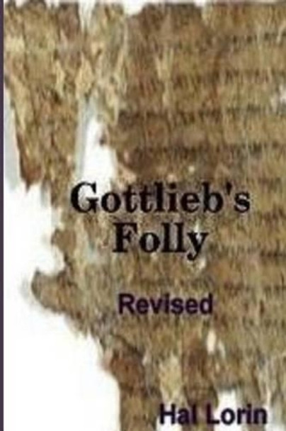 Gottlieb's Folly by Hal Lorin 9781515282587