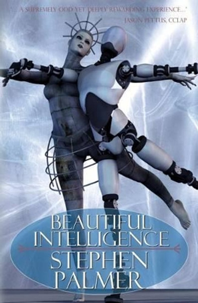 Beautiful Intelligence by Professor Stephen Palmer 9781511550628