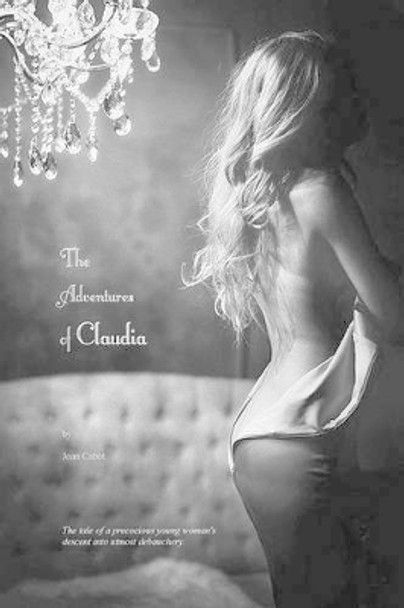 The Adventures of Claudia by Locus Elm Press 9781511592857