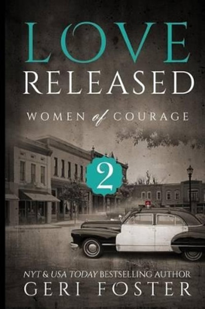 Love Released - Book Two by Geri Foster 9781511762281