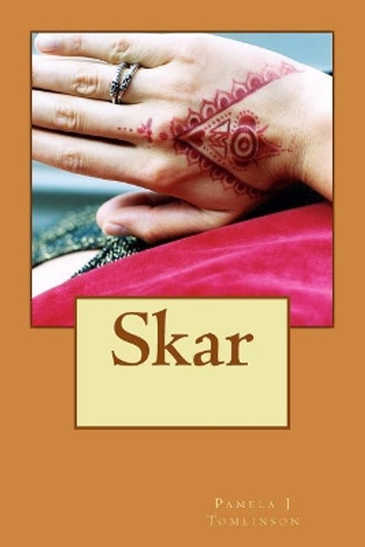 Skar by Pamela J Tomlinson 9781511783750