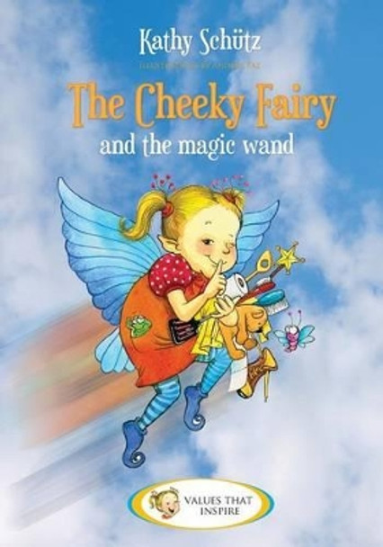 Cheeky Fairy and the magic wand by Kathy Schutz 9781511786034