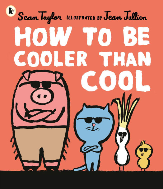 How to Be Cooler than Cool by Sean Taylor