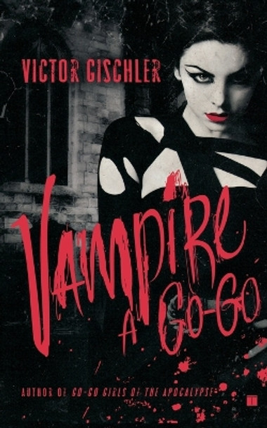 Vampire a Go-Go by Victor Gischler 9781416552277