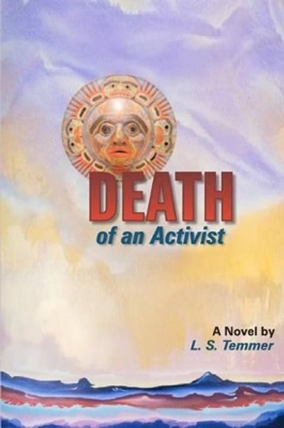 Death of an Activist by L S Temmer 9781466407916