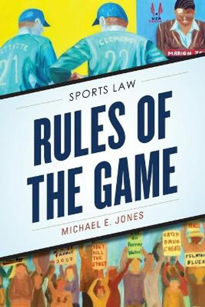 Rules of the Game: Sports Law by Michael E. Jones 9781442258068