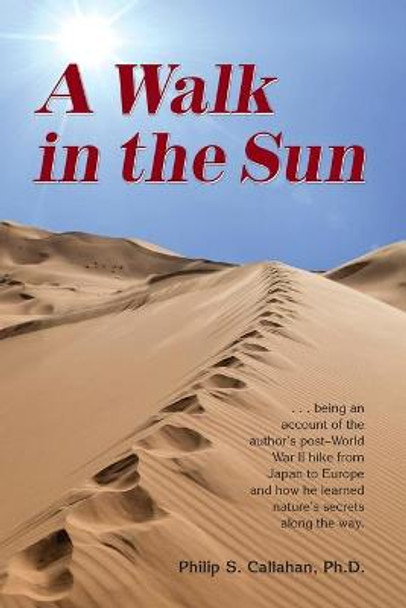 A Walk in the Sun by Philip S. Callahan