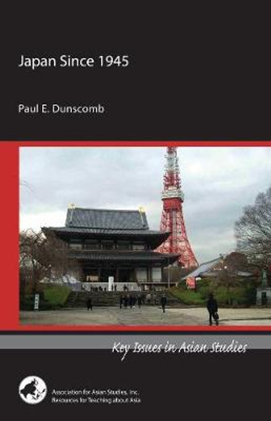 Japan Since 1945 by Paul E Dunscomb