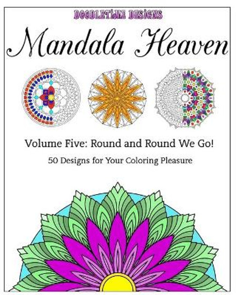 Round and Round We Go!: 50 Designs for Your Coloring Pleasure by Tina Golden 9781519588258