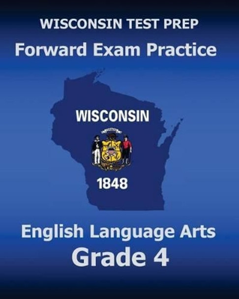 Wisconsin Test Prep Forward Exam Practice English Language Arts Grade 4: Covers Reading, Writing, Language, and Research by Test Master Press Wisconsin 9781519665027