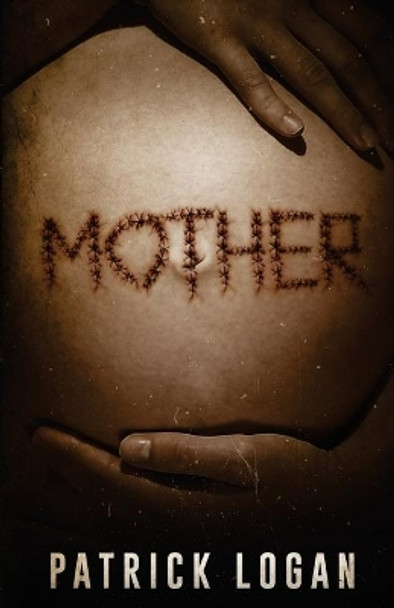 Mother by Patrick Logan 9781522703341