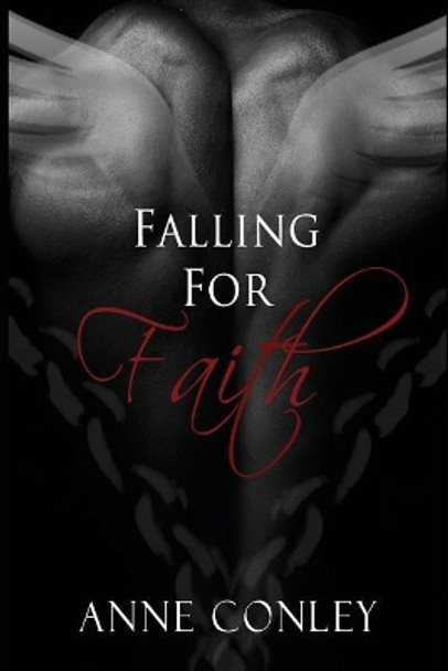 Falling for Faith by Anne Conley 9781522789079