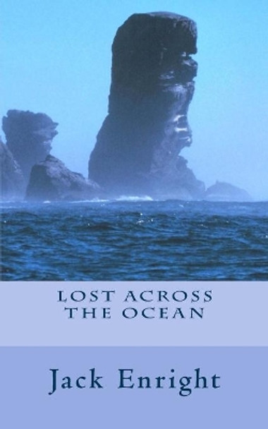 Lost Across the Ocean by Jack Enright 9781522885436