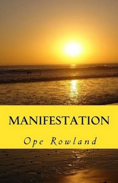 Manifestation by Ope Rowland 9781522912415