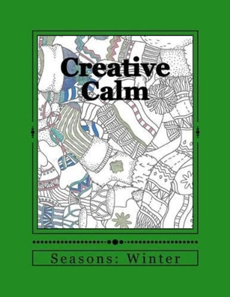 Creative Calm: Seasons: Winter by J and I Publishing 9781523778058