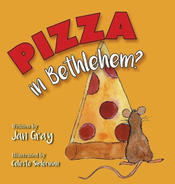 Pizza in Bethlehem? by Jan Gray 9781525583025