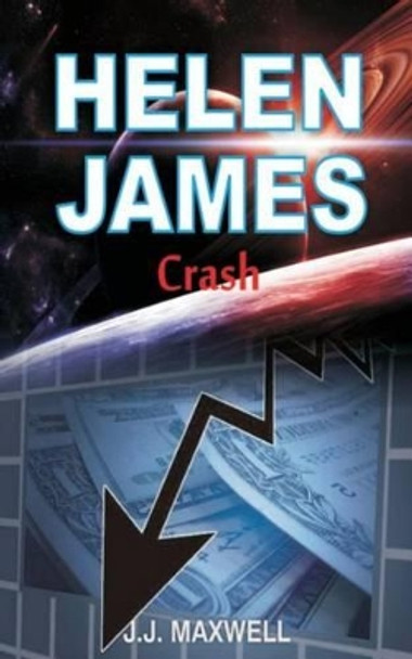 Helen James: Crash by J J Maxwell 9781530001125