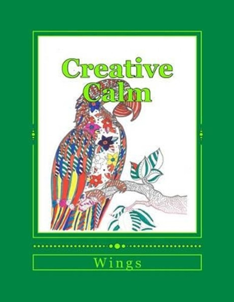 Creative Calm: Wings by J and I Publishing 9781530077199