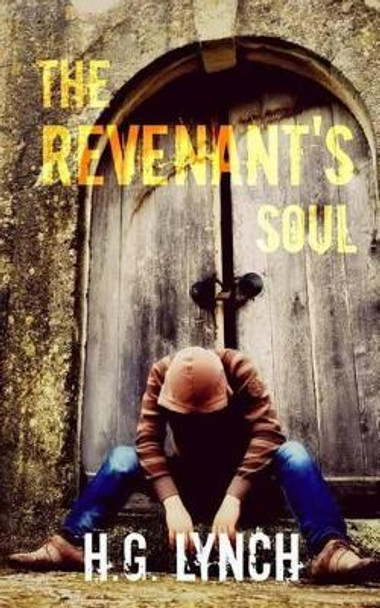 The Revenant's Soul by H G Lynch 9781530250899