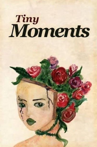 Tiny Moments by Christine Murray 9781530263950