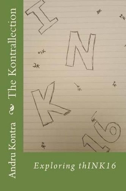 The Kontrallection: Exploring Think16 by Andru Kontra 9781530667512