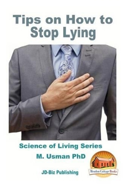 Tips on How to Stop Lying by John Davidson 9781530697632