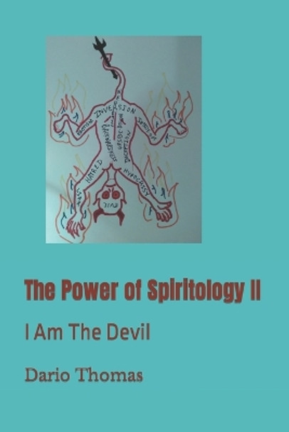 The Power of Spiritology II: I Am the Devil by Dario Thomas Thomas 9781530803170