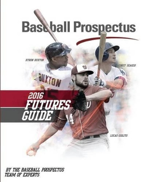 Baseball Prospectus Futures Guide 2016 by Baseball Prospectus 9781530901258