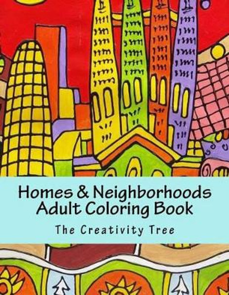 Homes & Neighborhoods: Left-Handed Adult Coloring Book by The Creativity Tree 9781530969074