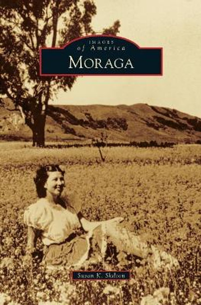Moraga by Susan K Skilton 9781531699796