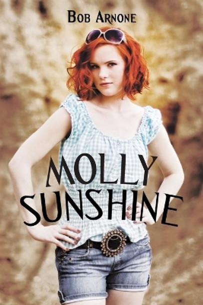 Molly Sunshine by Bob Arnone 9781532009501