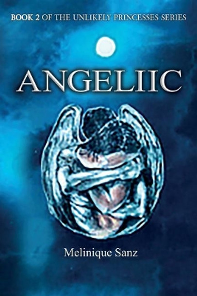 Angeliic by Melinique Sanz 9781535349970