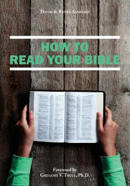 How to Read Your Bible by Renee Sanford 9781535261302