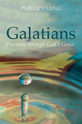 Galatians by Phillip J Long 9781532671210