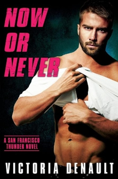 Now or Never by Victoria Denault 9781538763155