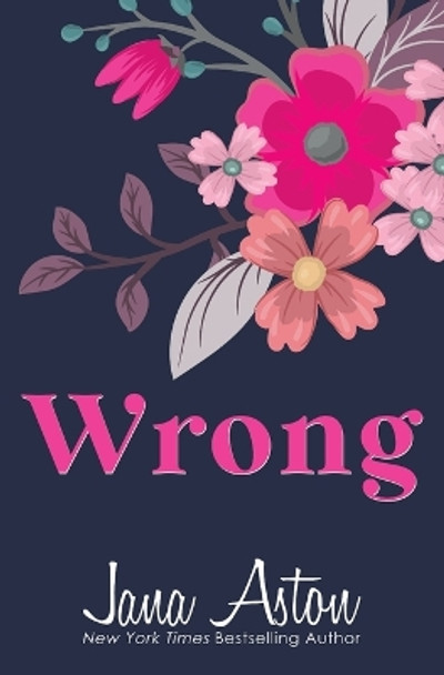 Wrong by Jana Aston 9781518729379