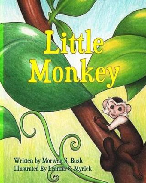 Little Monkey by Leanna S Myrick 9781533642448