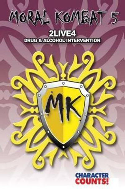 Moral Kombat 5: Drug & Alcohol Education, Awareness & Intervention by Debbie Dunn 9781539002512