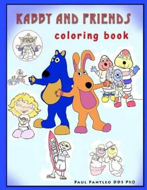 Kabby and Friends Coloring Book by Paul Pantleo 9781522874249