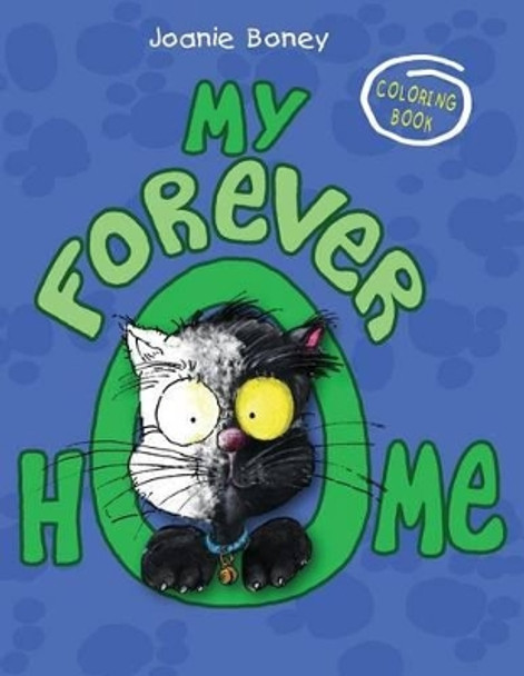 My Forever Home Coloring Book by Joanie Boney 9781530414888