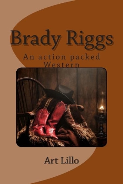 Brady Riggs by Art Lillo 9781505918878