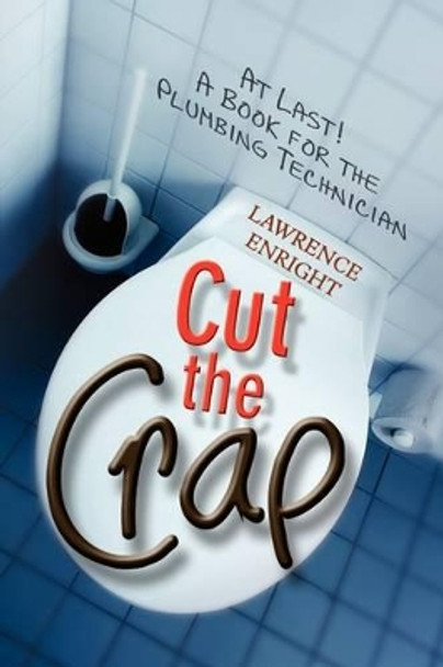 Cut the Crap by Lawrence Enright 9781436369664