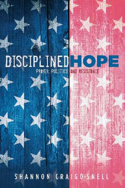 Disciplined Hope by Shannon Craigo-Snell 9781532645525