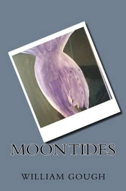 Moon Tides by William Gough 9781539840787