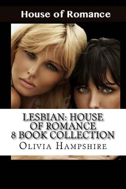 Lesbian: House of Romance: 8 Book Collection by Olivia Hampshire 9781536959734