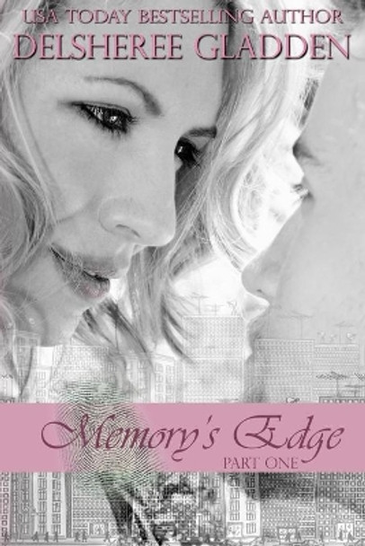 Memory's Edge: Part One by Delsheree Gladden 9781536959086