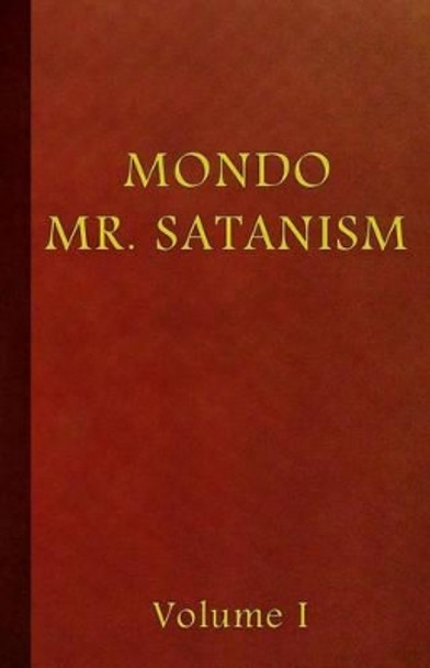 Mondo Mr. Satanism Volume 1 by MR Satanism 9781537343686