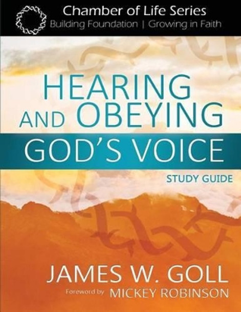 Hearing God's Voice Today Study Guide by James W Goll 9781537240480